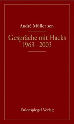 Gespräche mit Peter Hacks: 1963-2003 von Eulenspiegel